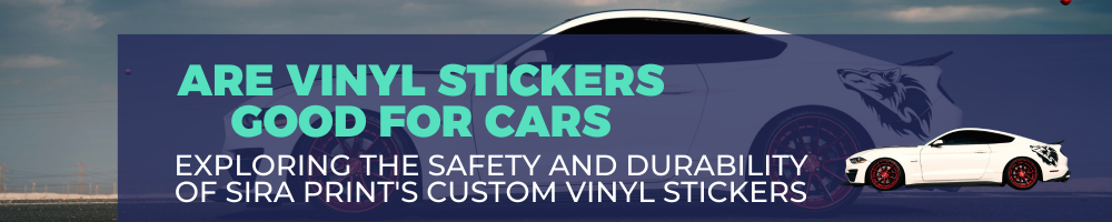 Are Vinyl Stickers Good for Cars?