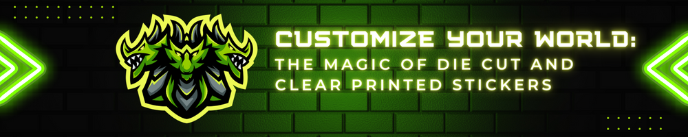 Customize Your World: The Magic of Die Cut and Clear Printed Stickers