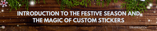 Introduction to the Festive Season and the Magic of Custom Stickers