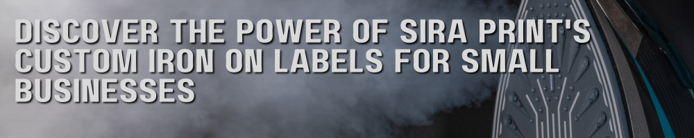 Discover the Power of Sira Print's Custom Iron on Labels for Small Businesses